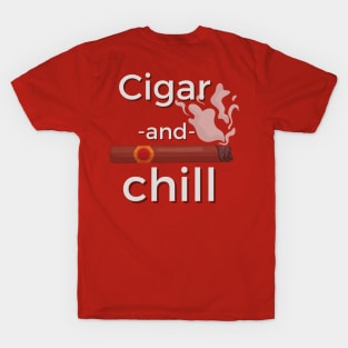 How to Relax like a Pro: The Ultimate Cigar Smoking and Chill Shirt T-Shirt